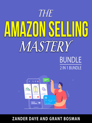 cover image of The Amazon Selling Mastery Bundle, 2 in 1 Bundle